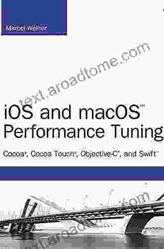 IOS And MacOS Performance Tuning: Cocoa Cocoa Touch Objective C And Swift (Developer S Library)