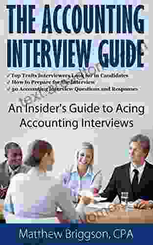 The Accounting Interview Guide: 50 Accounting Interview Questions and Responses