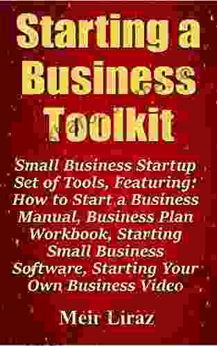 Starting A Business Toolkit: Small Business Startup Set Of Tools Featuring How To Start A Business Manual Business Plan Workbook Starting Small Business Software Starting Your Own Business Video