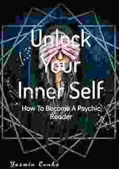 Unlock Your Inner Self: How To Become A Psychic Reader