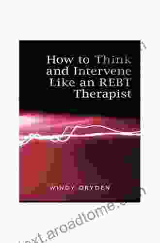 How To Think And Intervene Like An REBT Therapist