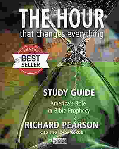 THE HOUR That Changes Everything Study Guide: America S Role In Bible Prophecy