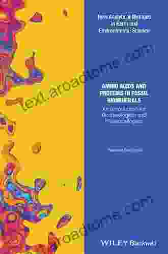 Amino Acids and Proteins in Fossil Biominerals: An Introduction for Archaeologists and Palaeontologists (Analytical Methods in Earth and Environmental Science)