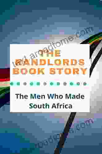 The Randlords Story: The Men Who Made South Africa: South Africa Mining Law