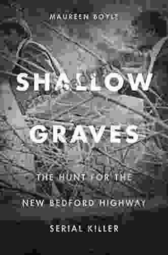 Shallow Graves: The Hunt For The New Bedford Highway Serial Killer