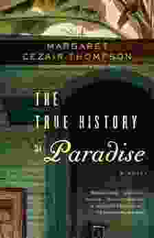 The True History Of Paradise: A Novel