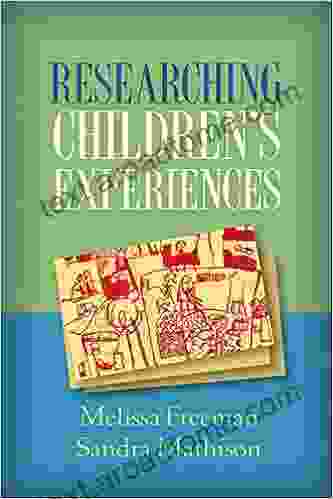 Researching Children s Experiences Melissa Freeman