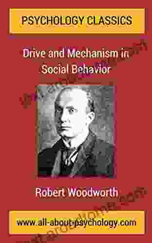 Drive And Mechanism In Social Behavior: A Classic Article In The History Of Psychology