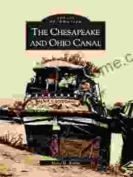 The Chesapeake And Ohio Canal (Images Of America)