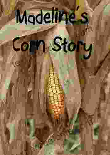 Madeline S Corn Story Mary Mulligan