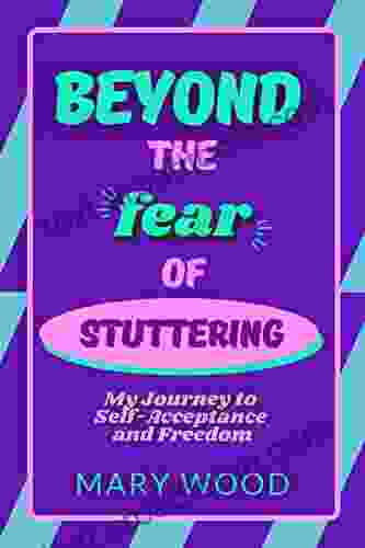 Beyond The Fear Of Stuttering: My Journey To Self Acceptance And Freedom