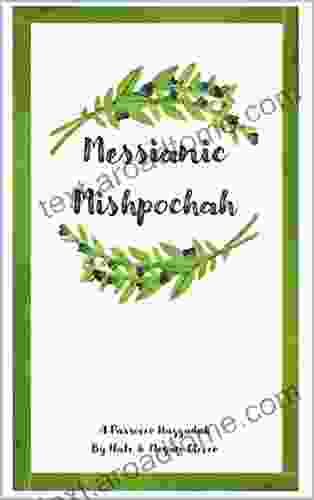 Messianic Mishpochah: A Passover Haggadah