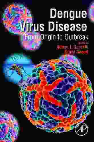 Dengue Virus Disease: From Origin To Outbreak