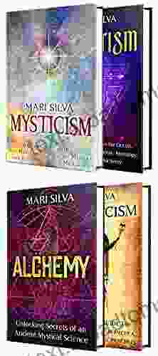 Mysticism: Secrets Of The Mystics Occultism Alchemy And Hermeticism