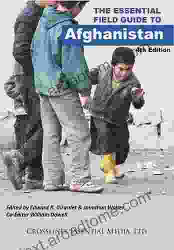 The Essential Field Guide To Afghanistan 4th Edition 2024 (Essential Field Guides To Humanitarian Conflict Zones)