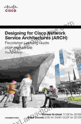 Designing For Cisco Network Service Architectures (ARCH) Foundation Learning Guide: CCDP ARCH 300 320 (Foundation Learning Guides)