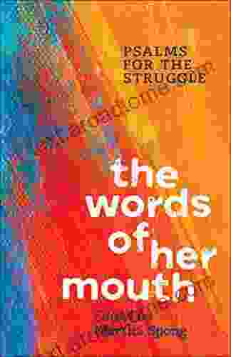 The Words Of Her Mouth: Psalms For The Struggle