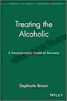 Treating The Alcoholic: A Developmental Model Of Recovery (Wiley On Personality Processes 109)