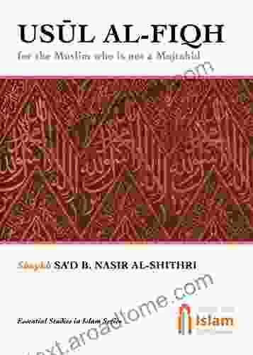 Usul Al Fiqh For The Muslim Who Is Not Mujtahid