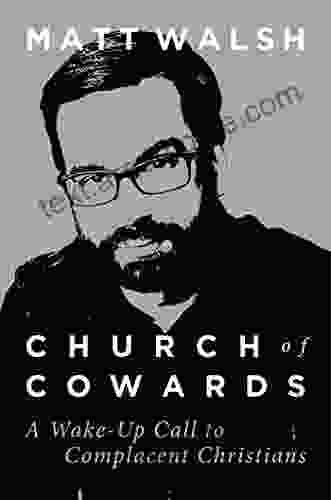 Church of Cowards: A Wake Up Call to Complacent Christians