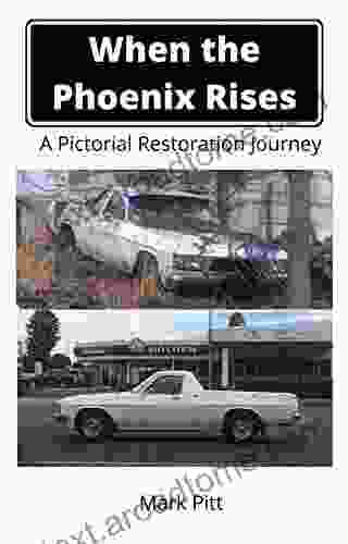 When The Phoenix Rises: A Pictorial Restoration Journey