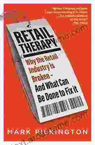 Retail Therapy: Why The Retail Industry Is Broken And What Can Be Done To Fix It